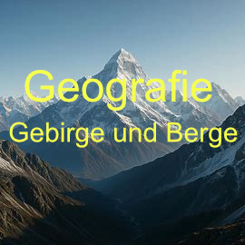 10 Fragen zur Geografie, Gebirge und Berge (1. Teil)